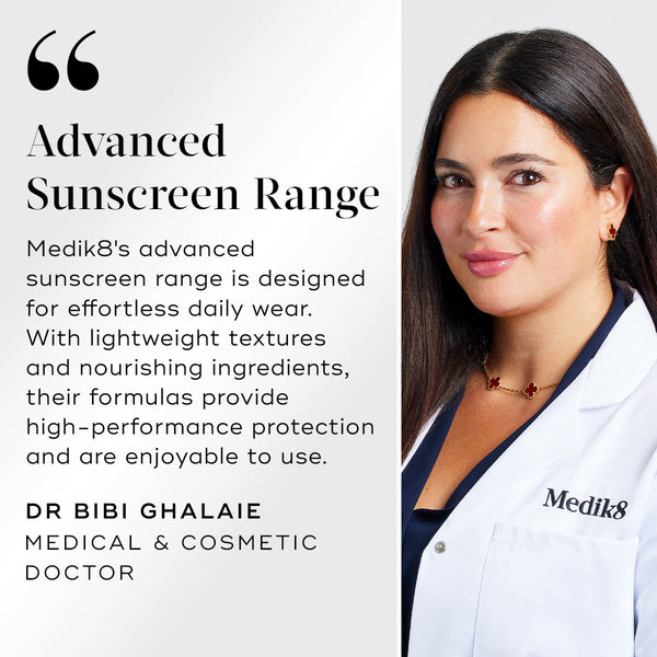 Dr. Bibi Ghalaie, Medical & Cosmetic Doctor, smiles while wearing a white Medik8 lab coat against a light background. Beside her, beneath a large quotation mark graphic, a quote states: ""Advanced Sunscreen Range. Medik8's advanced sunscreen range is designed for effortless daily wear. With lightweight textures and nourishing ingredients, their formulas provide high-performance protection and are enjoyable to use."""